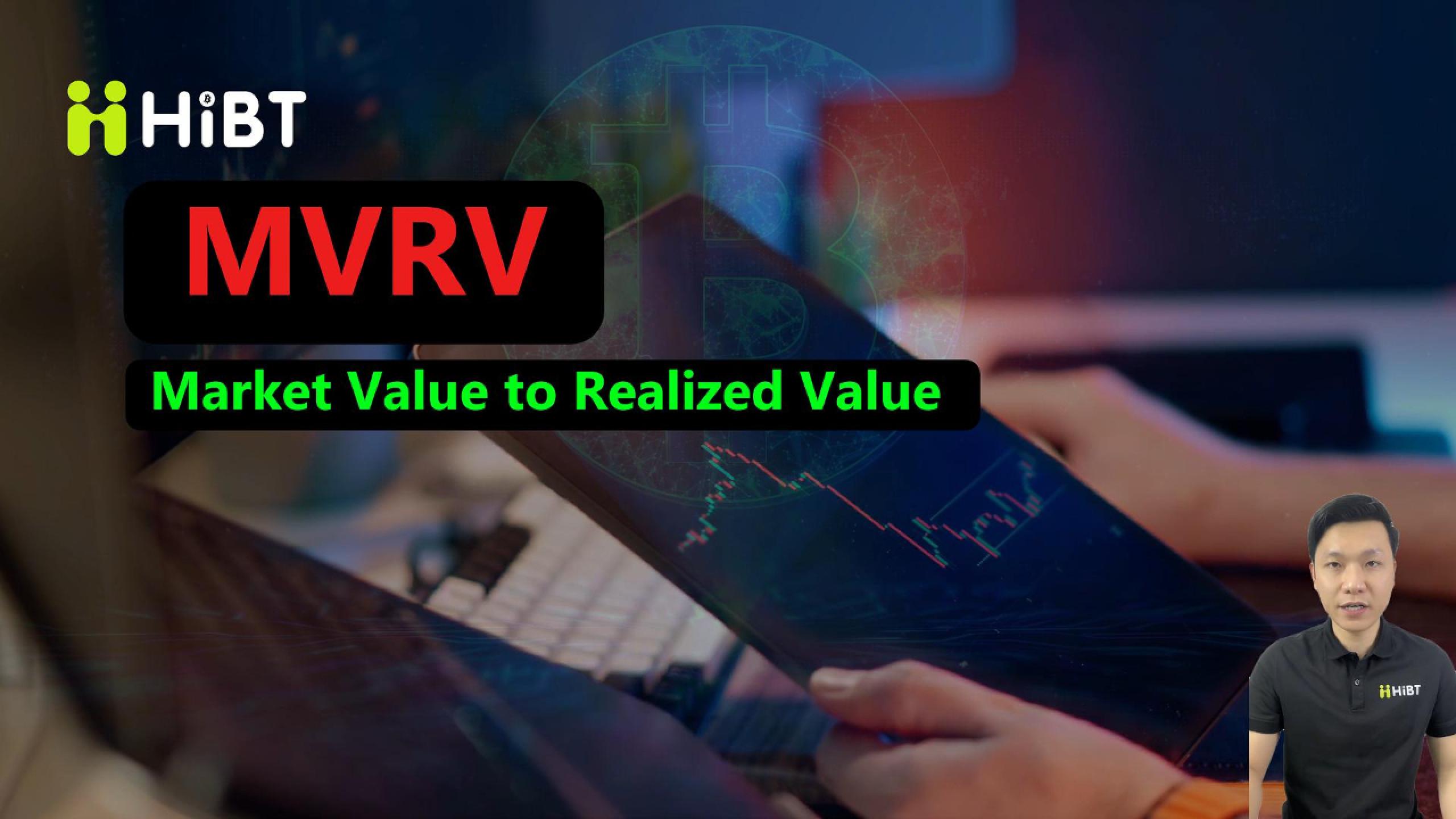 🔍 Giải mã MVRV – Dự báo chu kỳ tăng hay sắp đỉnh?-Hibt