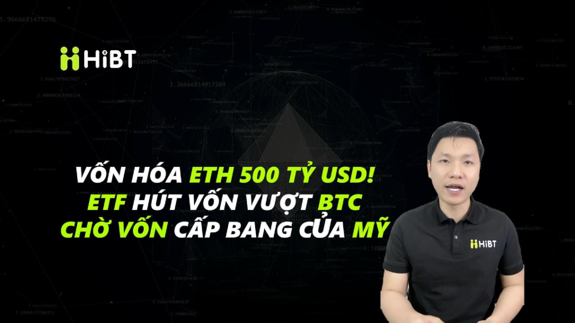 Vốn hóa ETH Đạt 500 Tỷ USD – Dòng Tiền ETF Vượt BTC-Hibt