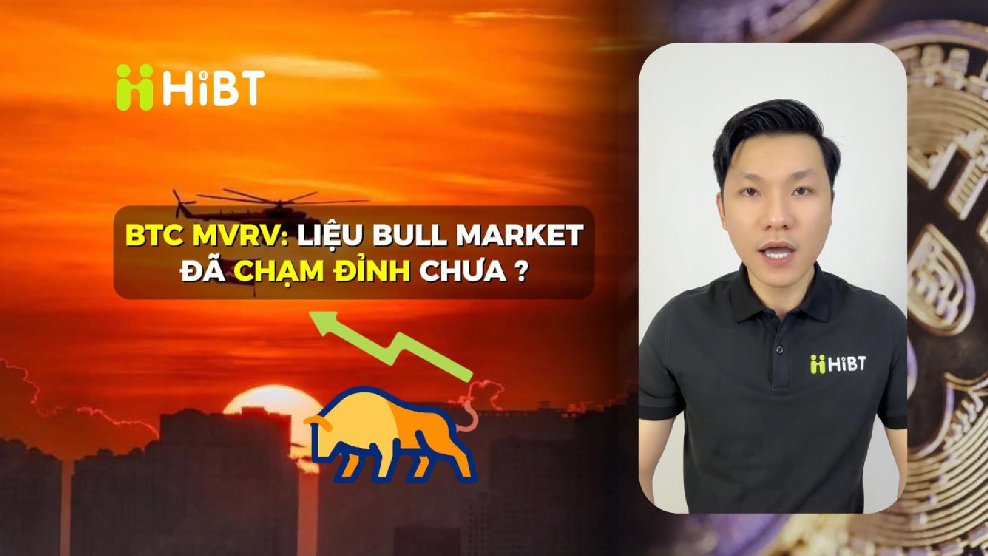 BTC MVRV: Bull Market Đã Tới Đỉnh Chưa?-Hibt