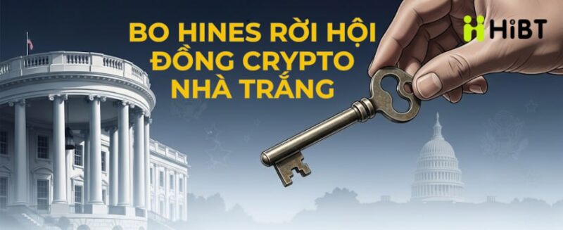 Bo Hines Rời Hội Đồng Crypto Nhà Trắng: Ai Sẽ Là Người Kế Nhiệm?-Hibt
