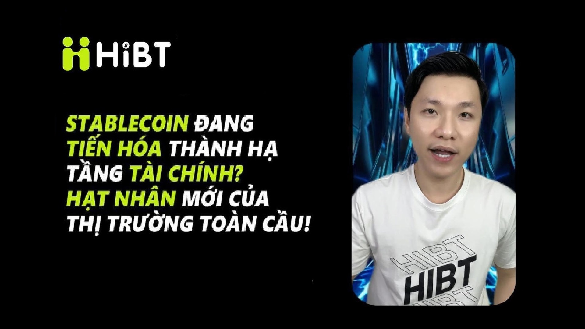 Stablecoin: Hạt nhân mới của tài chính toàn cầu?-Hibt