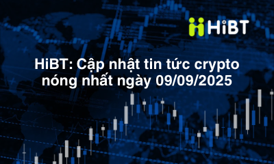 Tin Tức Thị Trường Crypto Ngày 9/9/2025: Bitcoin, Ethereum, Worldcoin Và Những Biến Động Đáng Chú Ý-Hibt