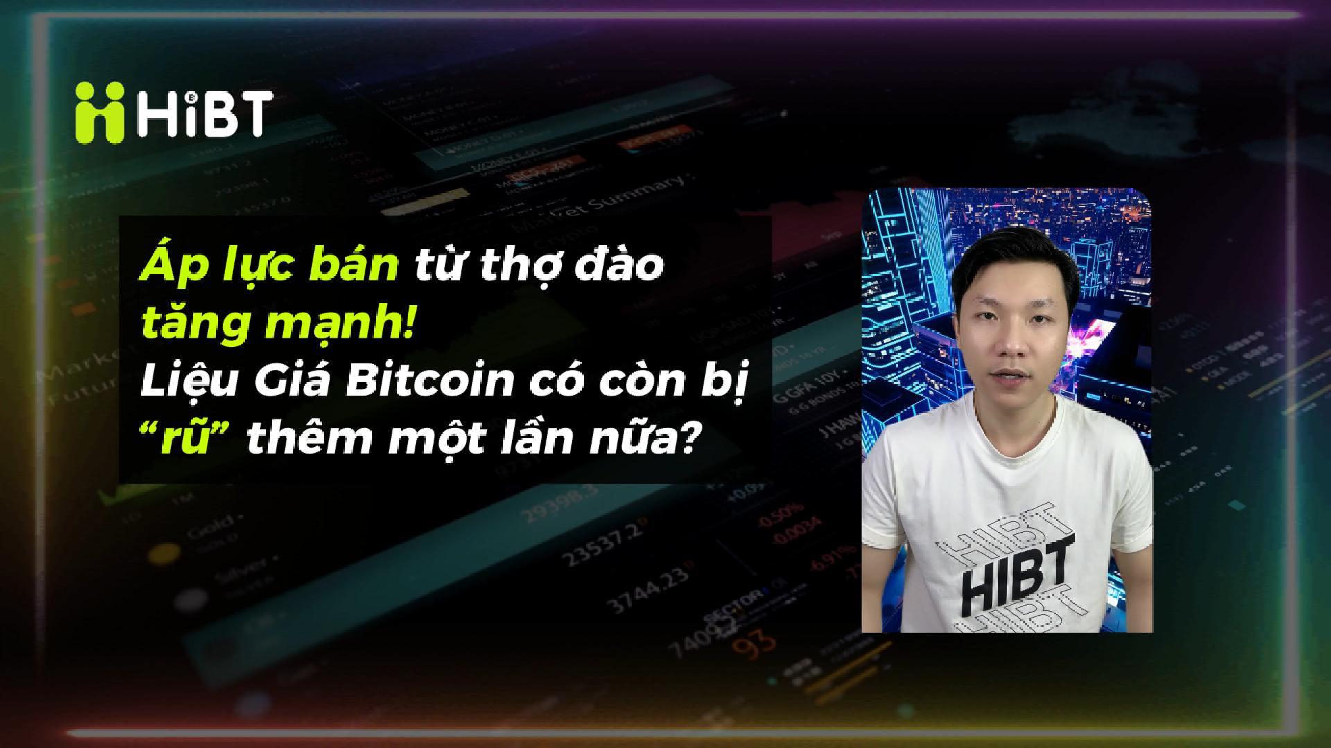 Thợ Đào Xả Mạnh – BTC Có Bị Rũ Thêm Một Nhịp Nữa?-Hibt
