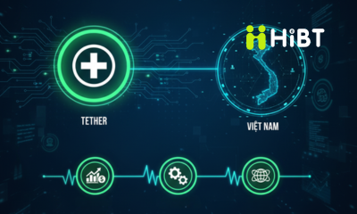 Tether Muốn Tham Gia Phát Triển Thị Trường Tài Sản Mã Hóa Việt Nam: Tín Hiệu Hợp Thức Hóa Tầm Cỡ Quốc Tế-Hibt