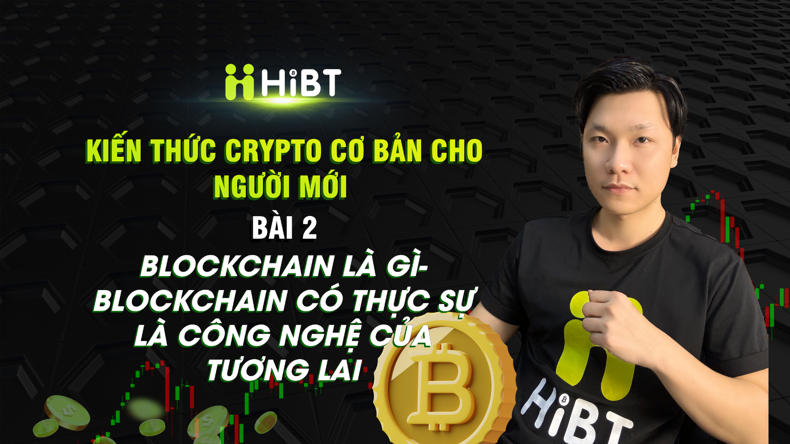 Tập 2 : Kiến thức crypto cơ bản-Hibt
