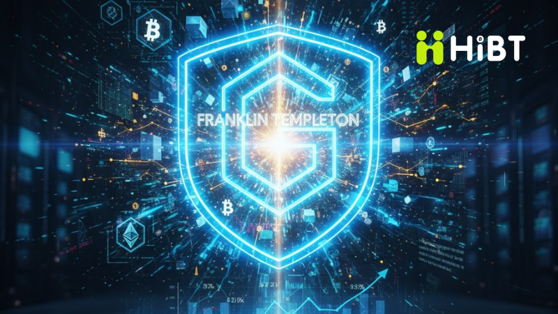 Franklin Templeton Ra Mắt Quỹ Token Hóa Đầu Tiên Tại Hong Kong – Tiền Lệ Cho Thị Trường Tài Chính Châu Á