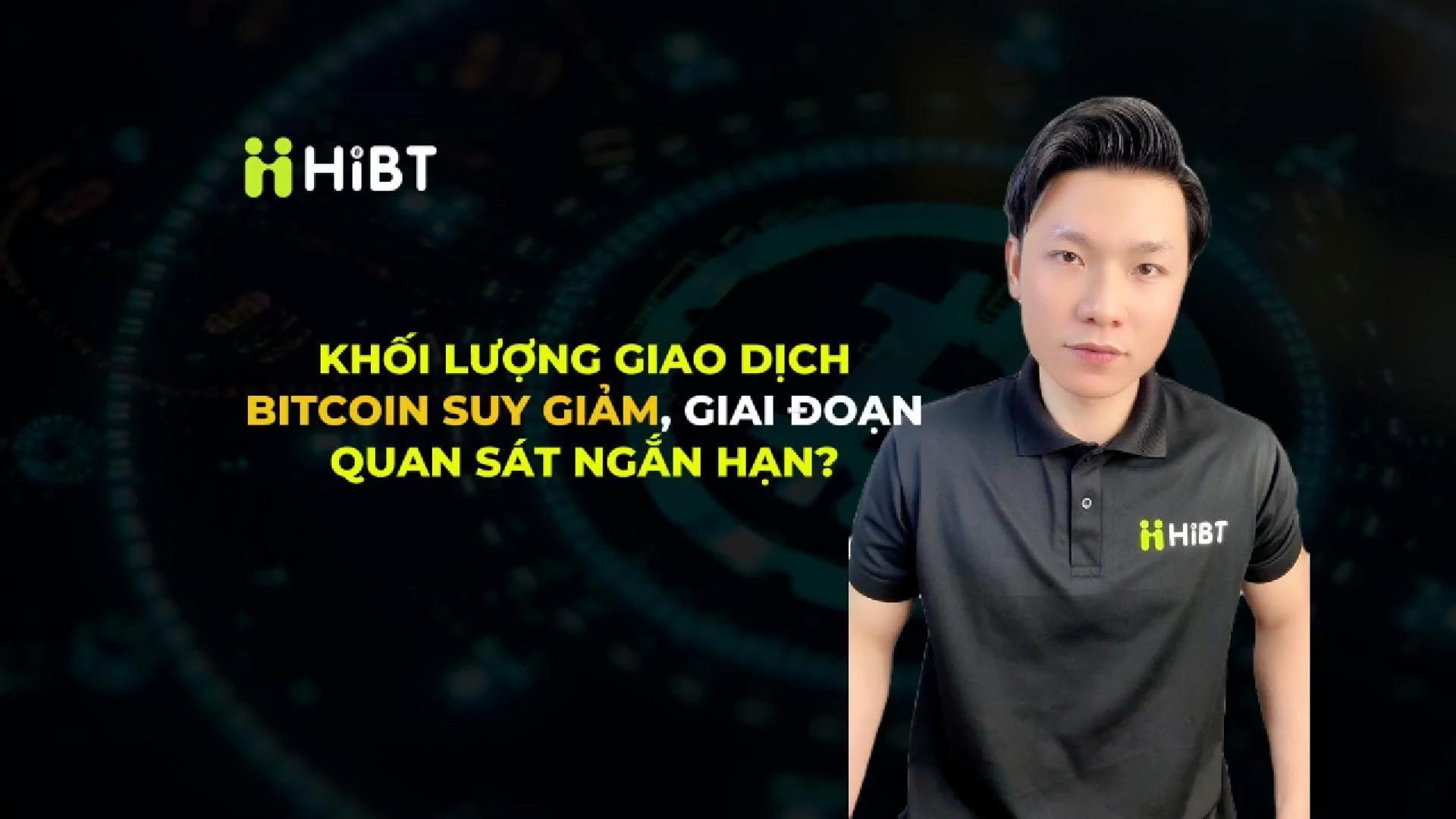 Bitcoin bước vào pha quan sát ngắn hạn-Hibt
