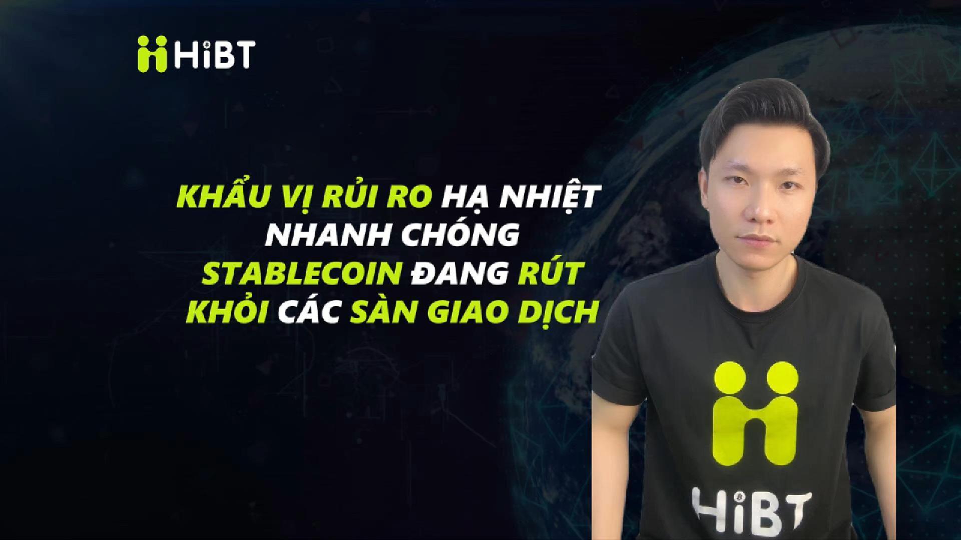 Stablecoin rút khỏi sàn, khảu vị rủi ro hạ nhiệt-Hibt
