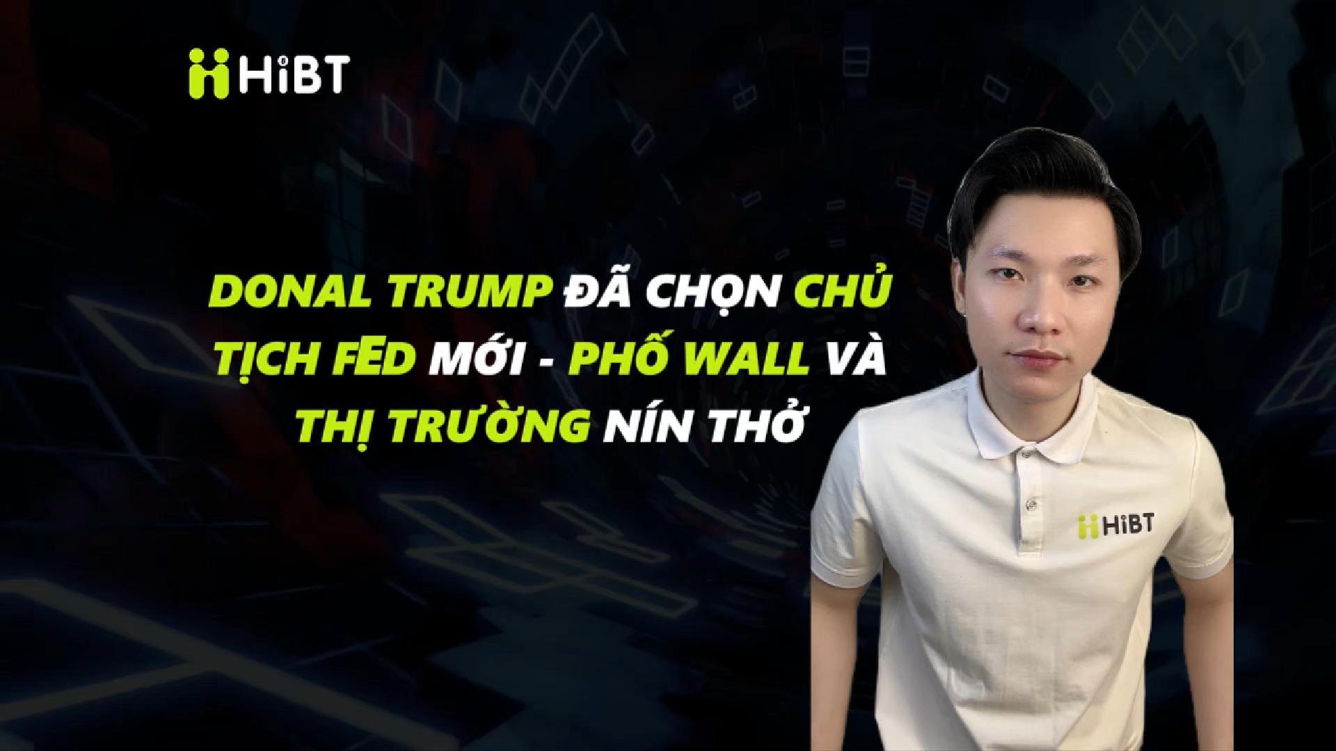 Trump úp mở Chủ tịch Fed mới, thị trường chờ đợi-Hibt