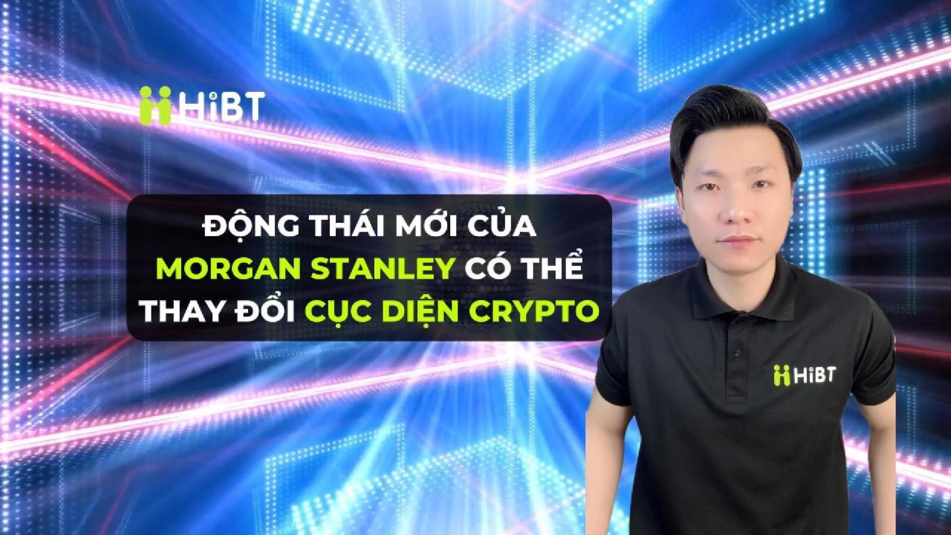 Morgan Stanley gia nhập cuộc chơi ETF crypto-Hibt