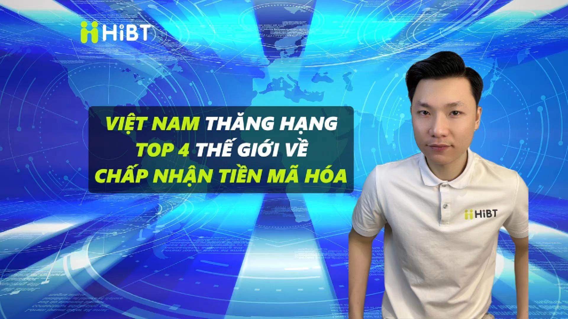 Việt Nam thăng hạng Top 4 thế giới về tiền mã hóa-Hibt