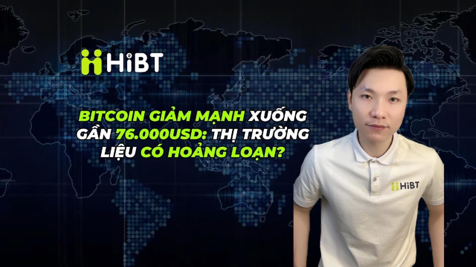 Bitcoin về 76.000 USD: Hoảng loạn hay cơ hội?-Hibt