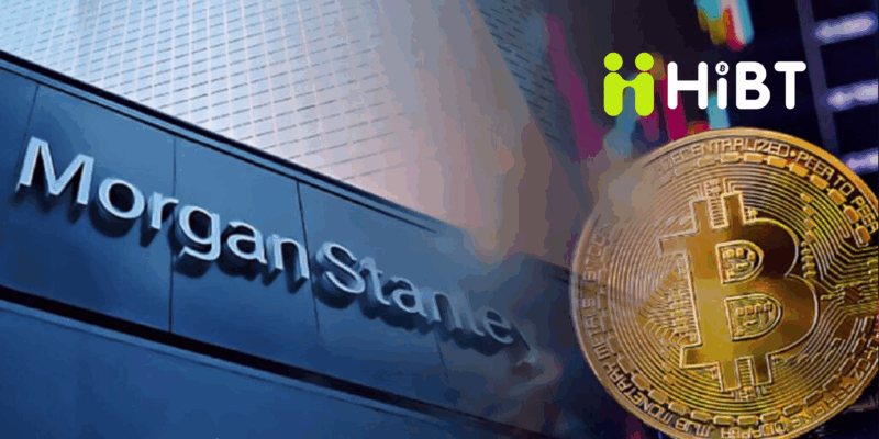Động thái mới của Morgan Stanley trong thị trường crypto