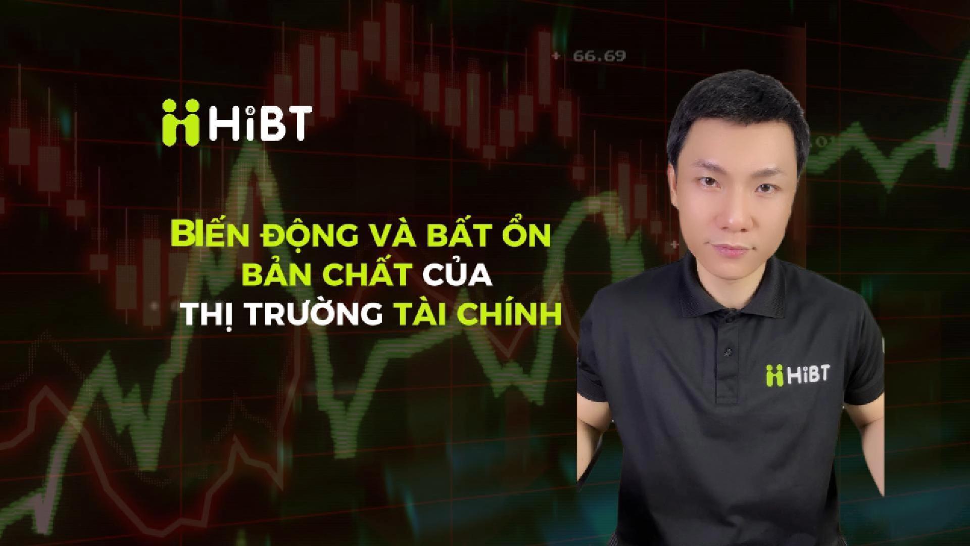 Biến động – bản chất của thị trường-Hibt