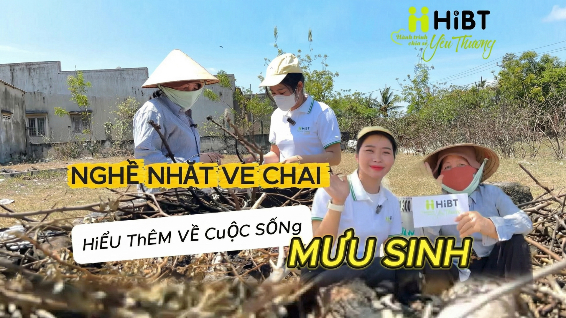 HiBT – Theo cô nhặt ve chai giữa trưa nắng như đổ lửa-Hibt