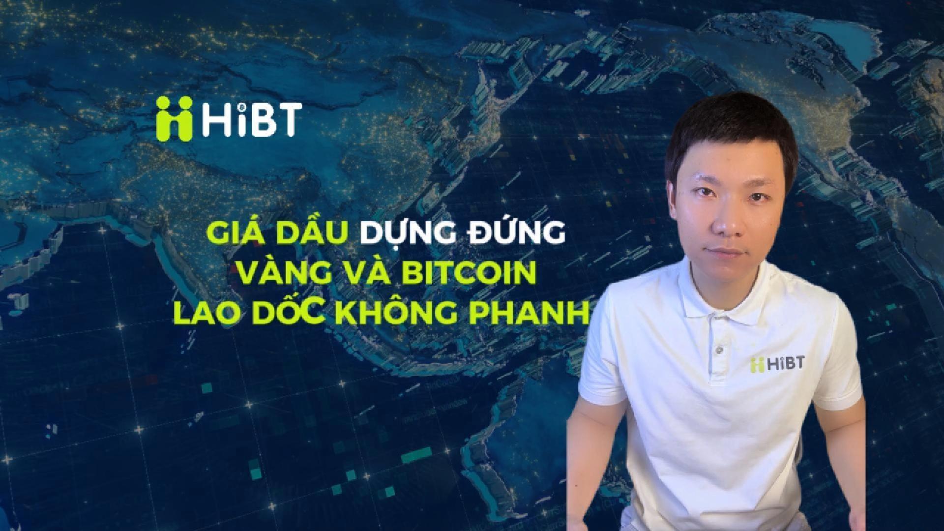 Dầu tăng sốc, Vàng và Bitcoin giảm mạnh-Hibt