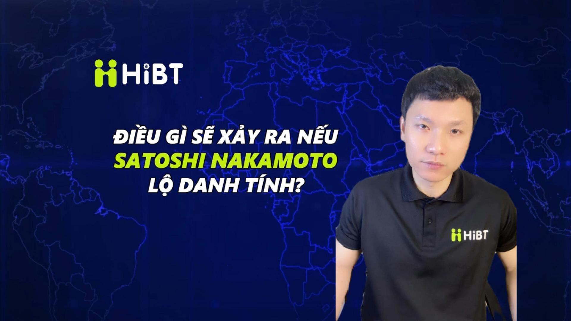 Điều gì sẽ xảy ra nếu Satoshi Nakamoto lộ danh tính?-Hibt