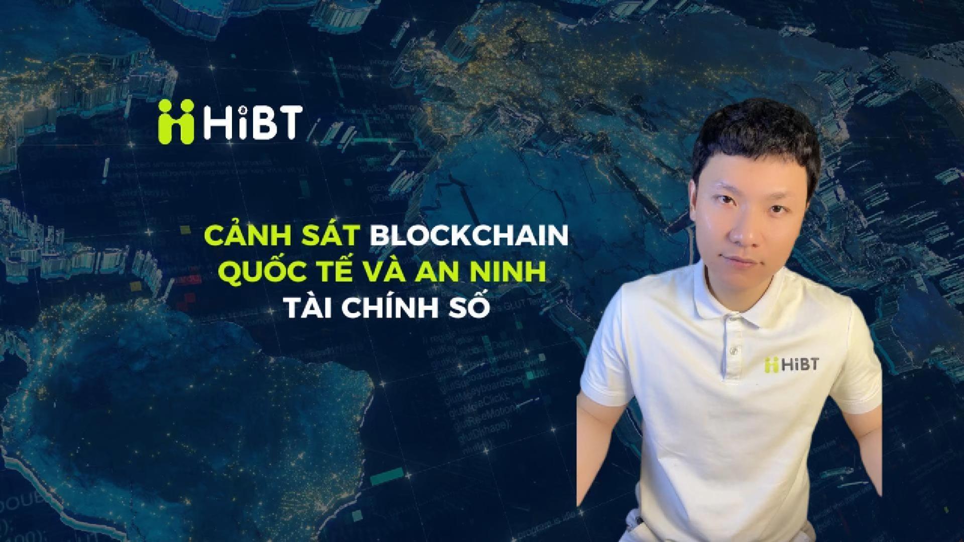 Cảnh sát blockchain và an ninh tài chính số-Hibt