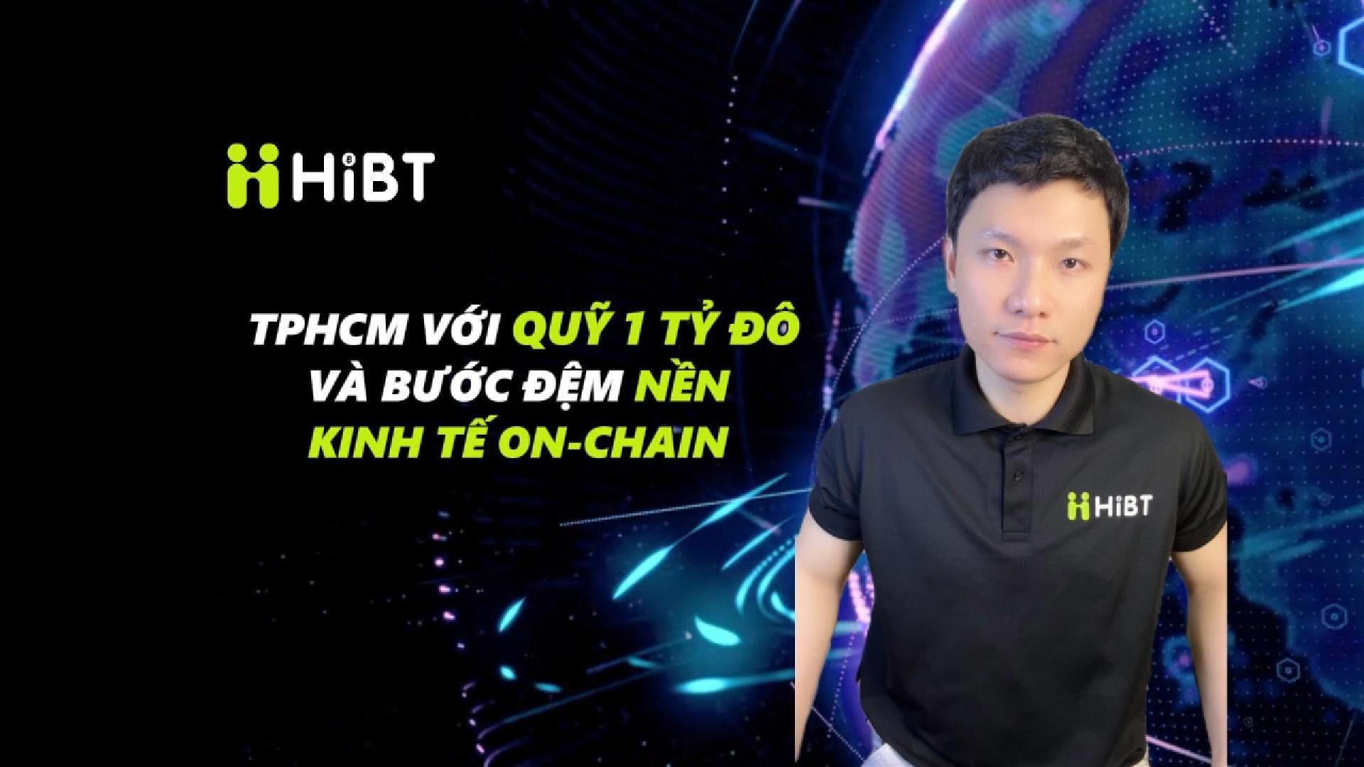 TPHCM với Quỹ 1 tỷ đô và nền kinh tế On-chain-Hibt
