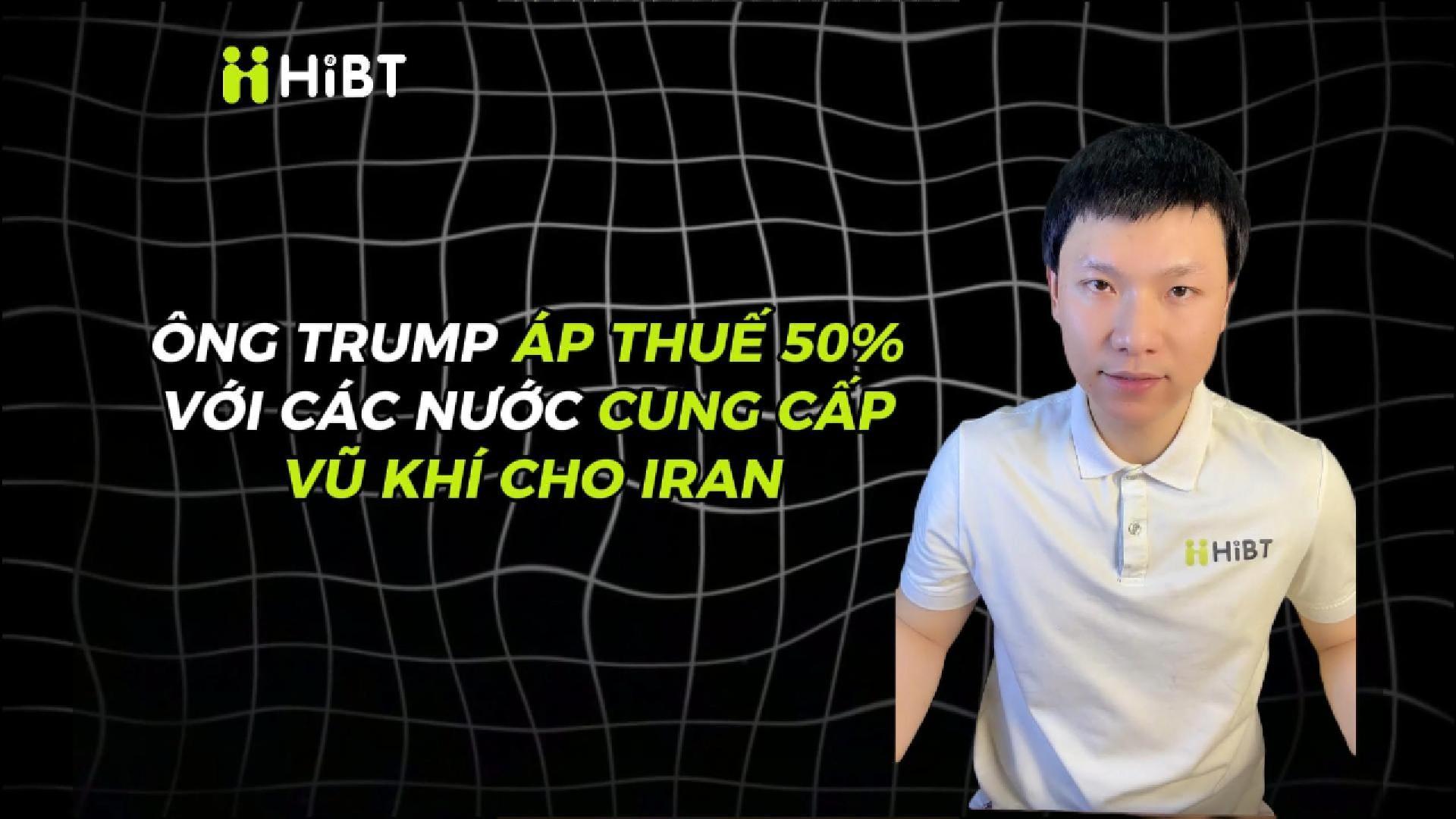 Trump áp thuế 50% với các nước cung cấp vũ khí cho Iran-Hibt