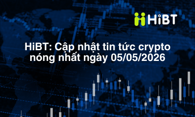 Thị trường crypto ngày 05/05/2026: Bitcoin chạm ngưỡng 80.000 USD, Ethereum theo sau nhưng chưa bứt phá-Hibt