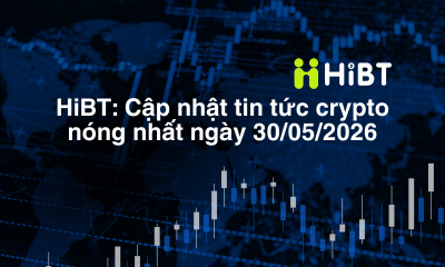 Bitcoin và Ethereum ngày 30/05/2026: BTC chịu áp lực từ ETF rút vốn, ETH giữ vai trò trung tâm của làn sóng blockchain-Hibt