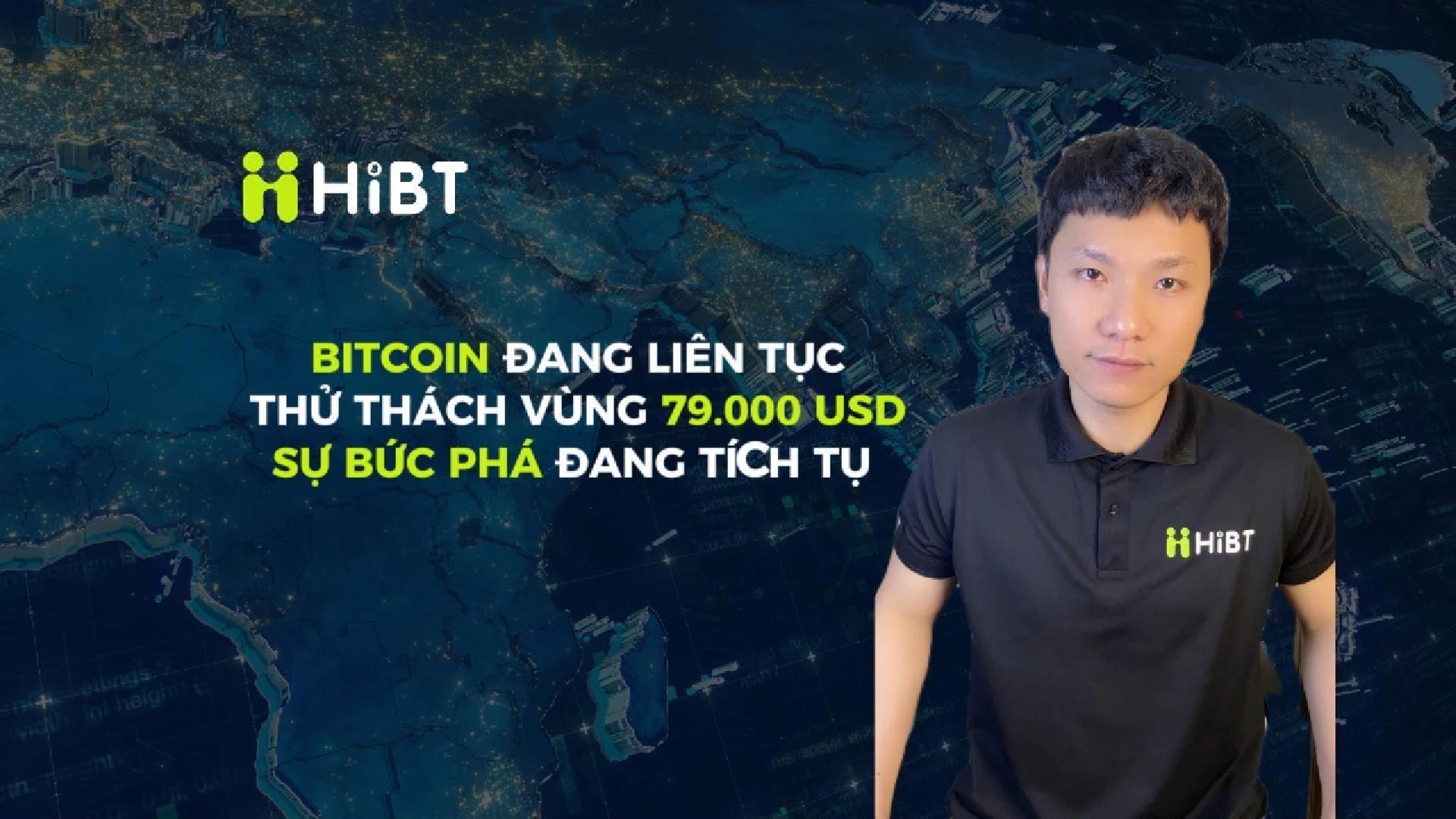 Bitcoin đang liên tục thử thách vùng 79.000 USD-Hibt