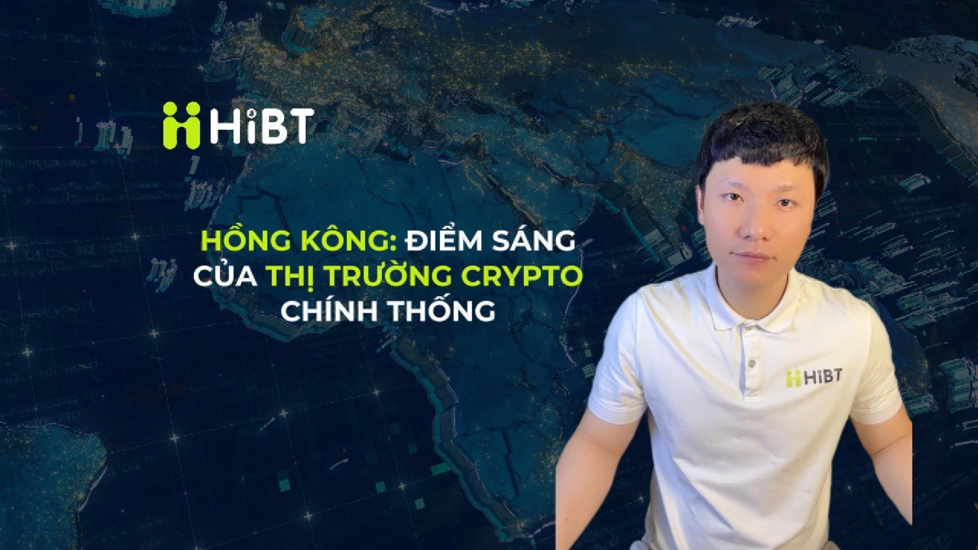 Hồng Kông: Điểm sáng thị trường crypto chính thống-Hibt