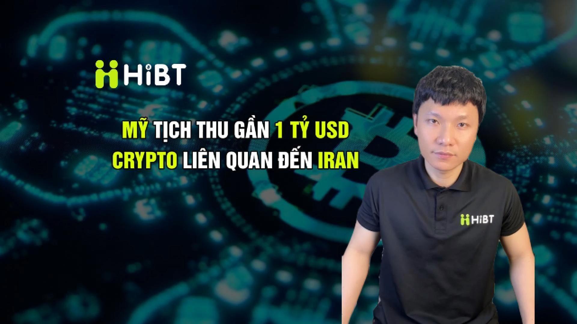 Mỹ tịch thu gần 1 tỷ USD crypto liên quan đến Iran-Hibt