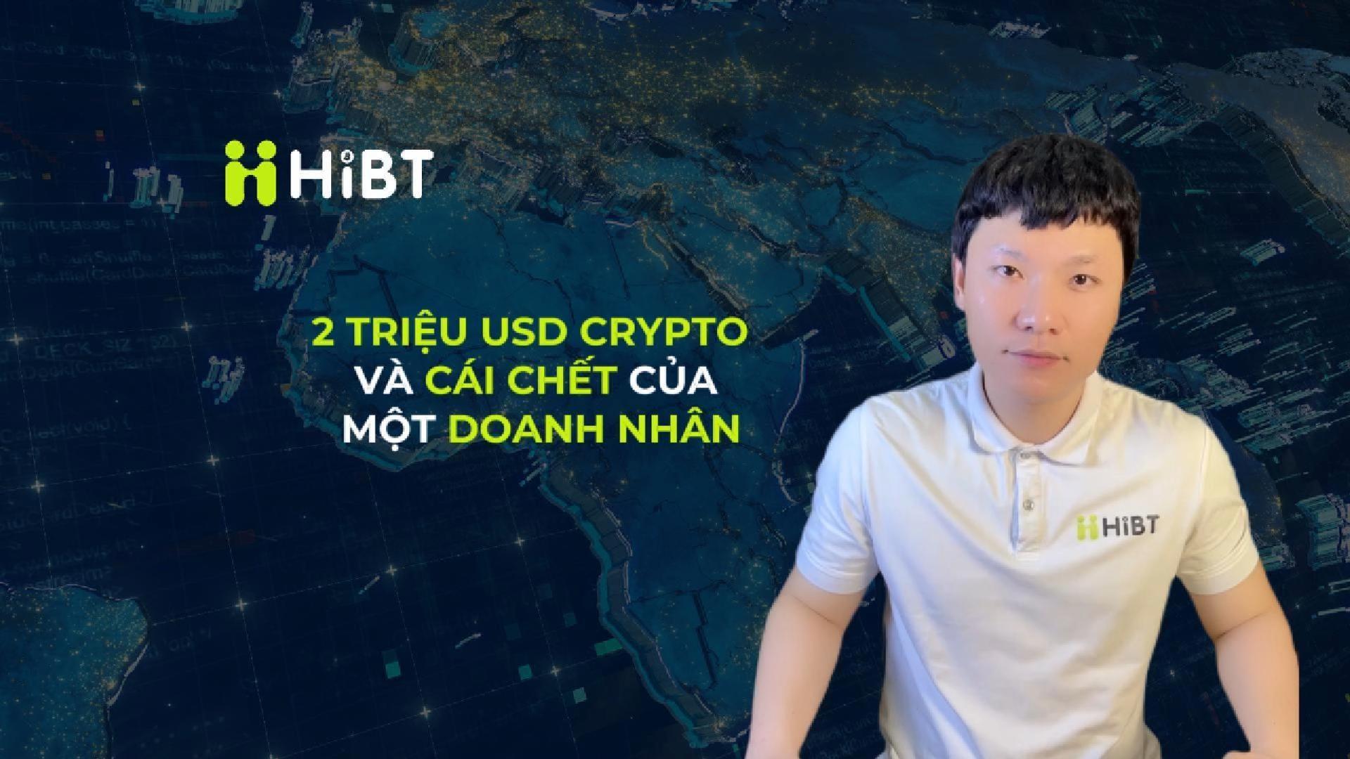 2 triệu USD crypto và cái chết của một doanh nhân-Hibt